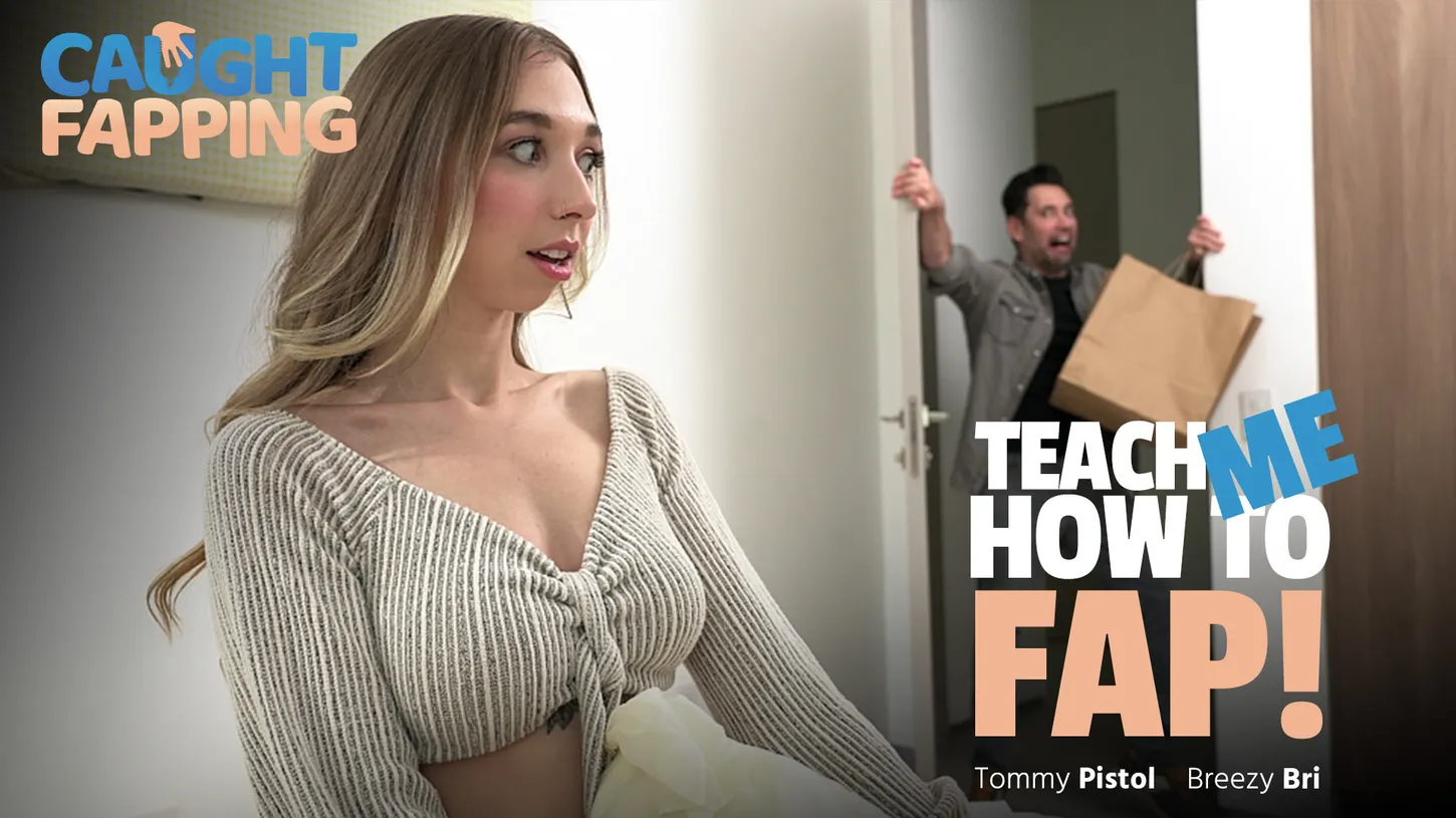 Teach Me How To Fap! Tommy Pistol, Breezy Bri